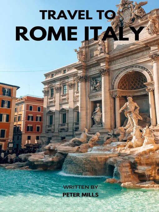 Title details for Travel to Rome Italy by Peter Mills - Available